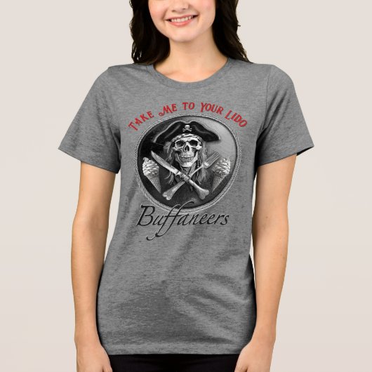 "Bring mich zu deinem Lido" Pirate Buffet Buffanee Tri-Blend Shirt (Vorderseite)