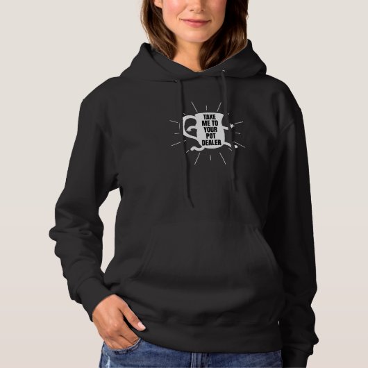 Bring mich zu deinem Pot-Händler-Potterie-Herstell Hoodie (Vorderseite)