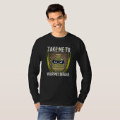 Bring mich zu deiner Pot Dealer Pun Potterie 1 T-Shirt (Vorne ganz)