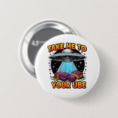 Bring mich zu deiner Ube Button (Vorne & Hinten)