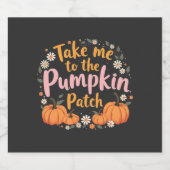 Bring mich zu dem Pumpkin Patch Erntedank Pumpkin Alkoholflaschenetikett (Einzelnes Label)