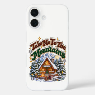 Bring mich zu den Bergen Cozy Winterhütte Custom iPhone 16 Hülle
