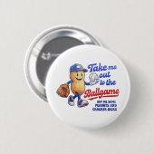 Bring mich zum lustigen Baseballspiel Button (Vorne & Hinten)