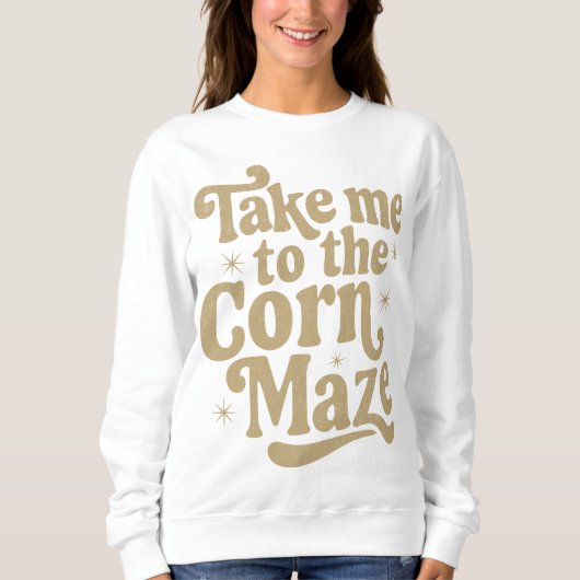 Bring mich zum Maiskorn Sweatshirt (Vorderseite)