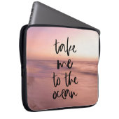 Bring mich zum Ozean Laptopschutzhülle (Vorne Rechts)