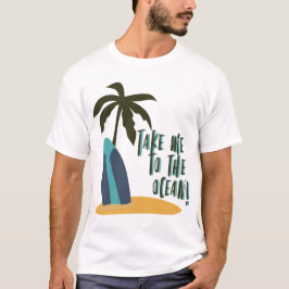 Bring mich zum Ozean T-Shirt