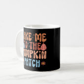 Bring mich zum Pumpkin Patch Kaffeetasse (Vorderseite Links)