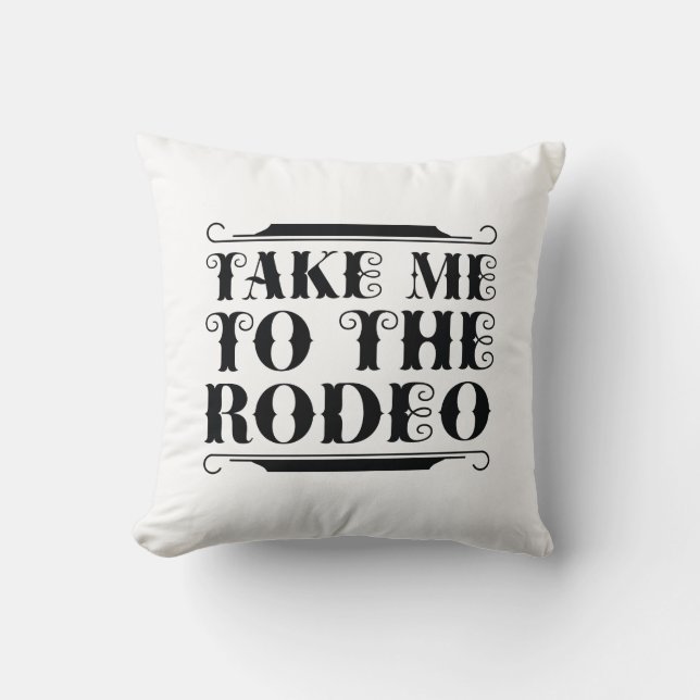 Bring mich zum Rodeo Kissen (Vorderseite)