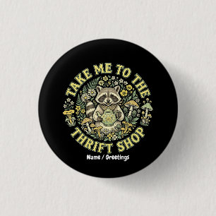 Bring mich zum Second-Hand-Laden Vintage Waschbär Button