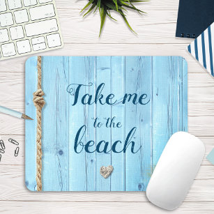 "Bring mich zum Strand" hellblaues rustikales Holz Mousepad