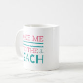 Bring mich zum Strand Kaffeetasse (Vorderseite Links)