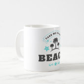 Bring mich zum Strand Kaffeetasse (Vorderseite Links)