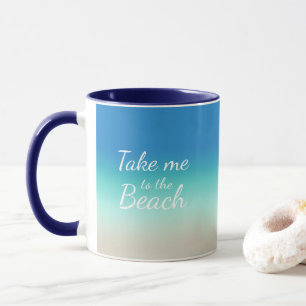 "Bring mich zum Strand" Moderne blaue Ombre  Tasse