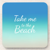 "Bring mich zum Strand" Modernes Blue Ombre Getränkeuntersetzer (Vorderseite)