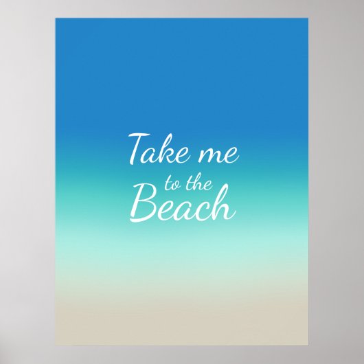 "Bring mich zum Strand" Modernes Blue Ombre Poster (Vorne)