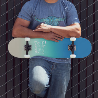 "Bring mich zum Strand" Modernes Blue Ombre Skateboard