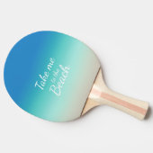 "Bring mich zum Strand" Modernes Blue Ombre Tischtennis Schläger (Seitenansicht)