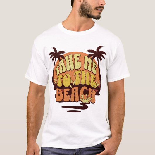 Bring mich zum Strand T-Shirt (Vorderseite)