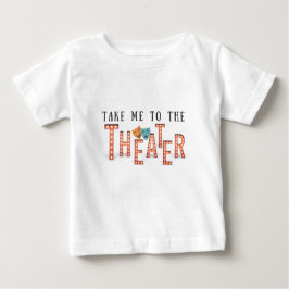 Bring mich zum Theater Baby T-shirt