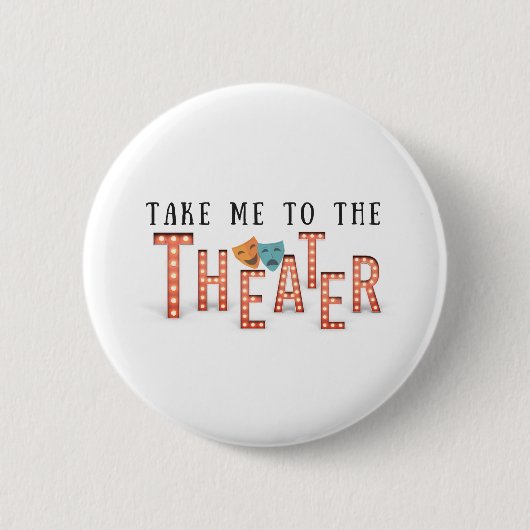 Bring mich zum Theater Button (Vorderseite)