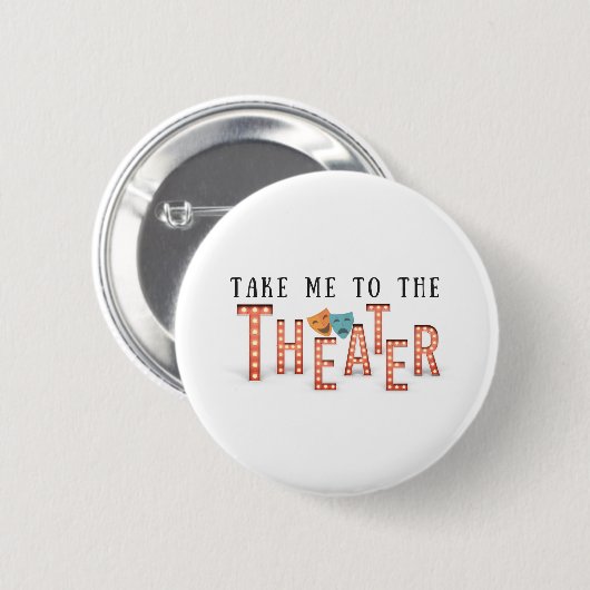 Bring mich zum Theater Button (Vorne & Hinten)