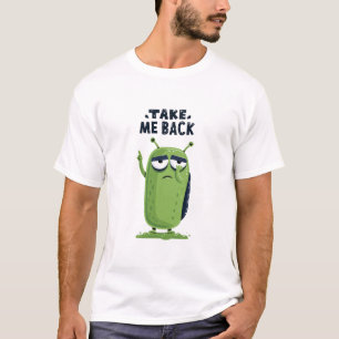 Bring mich zurück Lustige mürrische Alien-Figur Ge T-Shirt