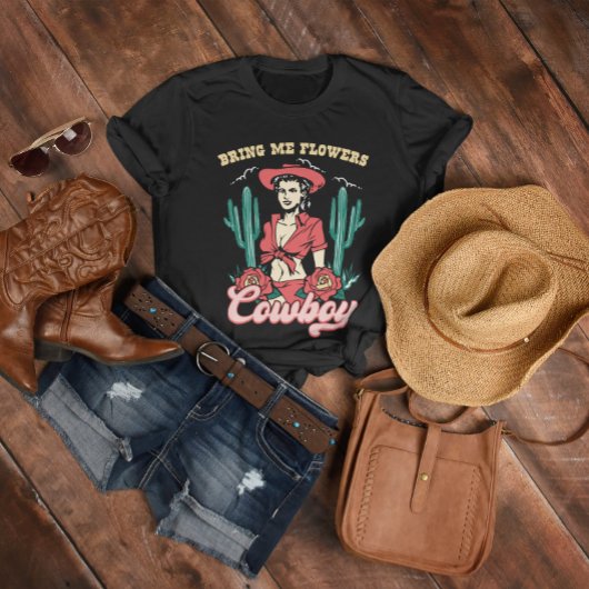 Bring mir Blume Cowboy T-Shirt