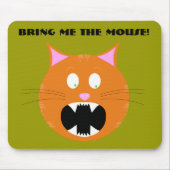 Bring mir die Maus! Mousepad (Vorne)