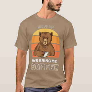Bring mir einen Kaffee Bärentrinker T-Shirt
