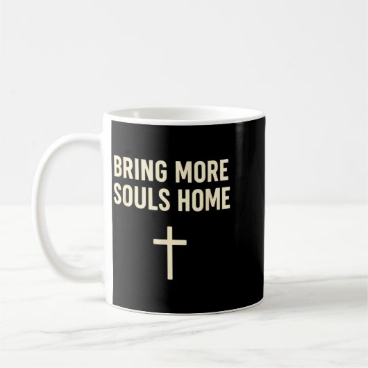 Bring More Souls Home Christian Faith Jesus Design Kaffeetasse (Links)