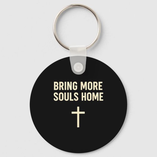 Bring More Souls Home Christian Faith Jesus Design Schlüsselanhänger (Vorderseite)