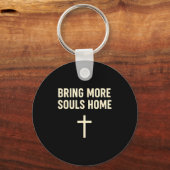Bring More Souls Home Christian Faith Jesus Design Schlüsselanhänger (Vorderseite)