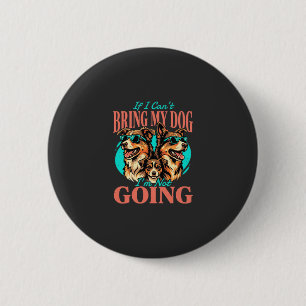 Bring My Dog Retro Hundeliebhaber Button