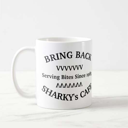 BRING SHARKY'S CAFE-TASSE ZURÜCK KAFFEETASSE (Links)