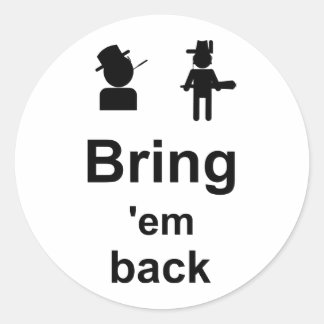 Bring sie zurück runder aufkleber