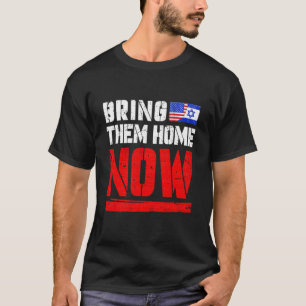 Bring They Home Now Amerika Israel-Flagge T-Shirt