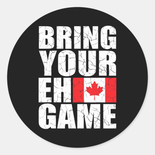 Bring Your Eh Game Canadian Flag Canada Pride Runder Aufkleber (Vorderseite)
