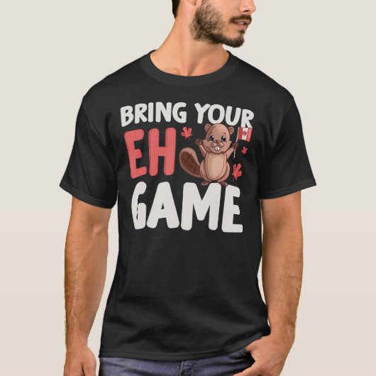 Bring Your Eh Game Cute Beaver Canadian Flag Canad T-Shirt (Vorderseite)