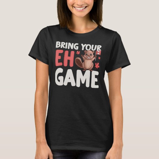 Bring Your Eh Game Cute Beaver Canadian Flag Canad T-Shirt (Vorderseite)