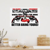 Bringen Sie besser Ihre mit! Poster (Küche)