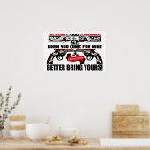 Bringen Sie besser Ihre mit! Poster (Küche)