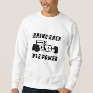 Bringen Sie die V12 Power Race Car Silhouette zurü Sweatshirt