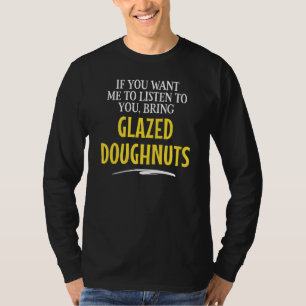 Bringen Sie Glazed Doughnut Food Drinks Designs T-Shirt