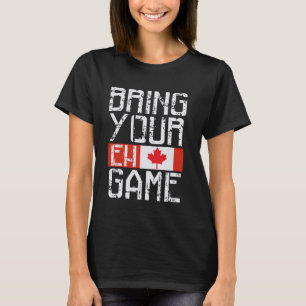 BRINGEN SIE IHR EH GAME Canadian Flag Pride Hockey T-Shirt