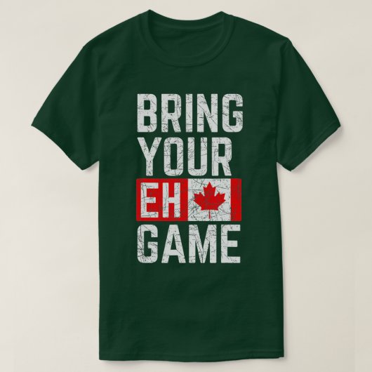 Bringen Sie Ihren Eh Game Canadian Flag Canada Pri T-Shirt (Design vorne)