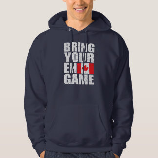 Bringen Sie Ihren Eh Game Kanadische Flagge Kanada Hoodie