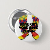 Bringen Sie Ihren inneren Clown heraus Button (Vorne & Hinten)