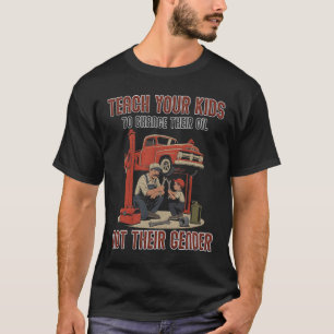 Bringen Sie Ihren Kindern bei, ihr Öl zu verändern T-Shirt