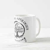 Bringen Sie keine Entschuldigungen für das Kaffeetasse (VorderseiteRechts)