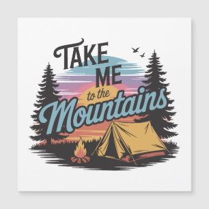 Bringen Sie mich in die Berge - Nature Camping Magnetkarte